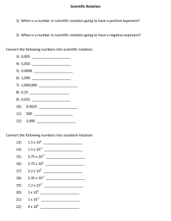Scientific Notation 1) When is a number in scientific notation going to