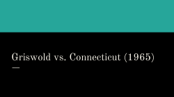Griswold vs. Connecticut (1965)