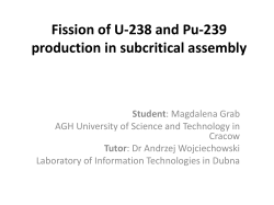 Fission of U-238 and Pu-239 production in subcritical sets