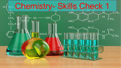 Chem. SKILLS CHECK