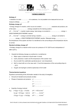THERMOCHEMISTRY Enthalpy H = Indication of a total