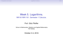 Week 5. Logarithms. - MA161/MA1161: Semester 1 Calculus.