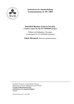 Examensarbeten nr 38 &bull; 2002 Densified Biomass Fuels in Sweden