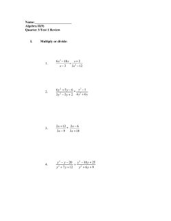 Quarter 3/Test 1 Review I. Multiply or divide