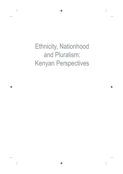 Ethnicity, Nationhood and Pluralism: Kenyan