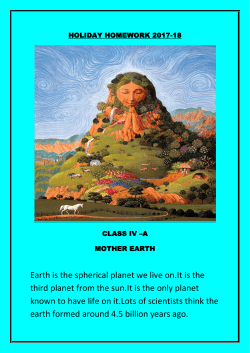 Earth is the spherical planet we live on.It is the third planet from the