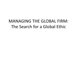 MANAGING THE GLOBAL FIRM: The Search for a Global Ethic