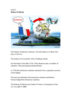 Level 1 Statue of Liberty The Statue of Liberty is famous. The tall