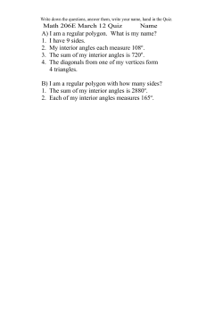 A) I am a regular polygon. What is my name? 1. I have 9 sides. 2. My