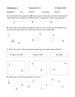 A O B C K CK A M D N A B A B B A Straight line AB Segment AB Ray