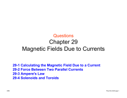 Chapter 29 Magnetic Fields Due to Currents
