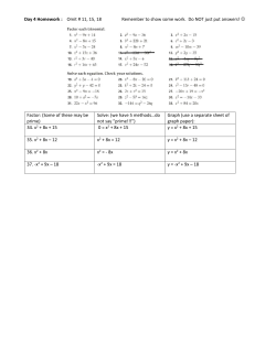 Day 4 Homework : Omit # 11, 15, 18 Remember to show some work