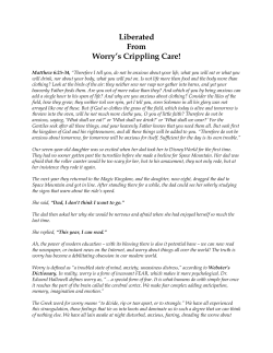 Liberated From Worry`s Crippling Care!