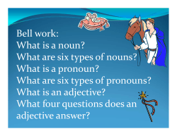 Bell work: What is a noun? What are six types of nouns? What is a