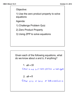 Objective: 1) Use the zero product property to solve equations