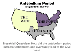 Antebellum Period (Era prior to the Civil War)