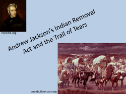 Andrew Jackson`s Indian Removal Act and the Trail of