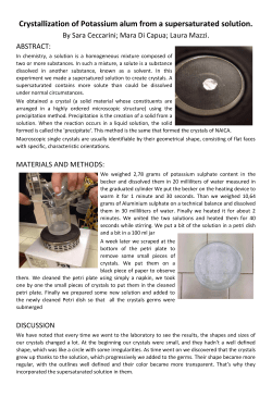 Crystallization of Potassium alum from a supersaturated solution.