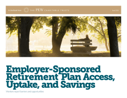 Employer-Sponsored Retirement Plan Access, Uptake and Savings
