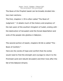 The Book of the Prophet Isaiah can be broadly divided into two main