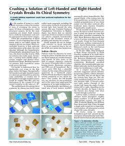 Crushing a Solution of Left-Handed and Right-Handed