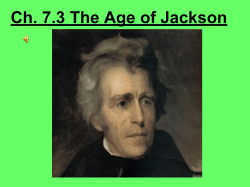 Ch. 7.3 The Age of Jackson