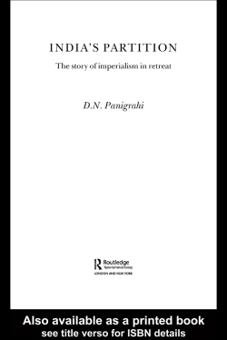 India`s Partition: The Story of Imperialism in Retreat