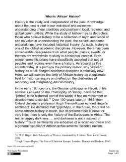 History is the study and interpretation of the past. Knowledge about