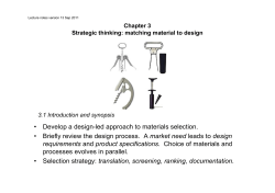 • Develop a design-led approach to materials selection. • Briefly