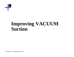 Improving VACUUM Suction