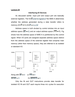 Lecture-34 Interfacing IO Devices As discussed earlier, input