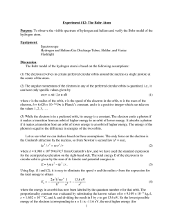 1 Experiment #12: The Bohr Atom Purpose: To observe the visible