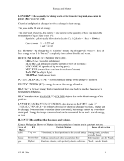 Energy and Matter I. ENERGY = the capacity for doing work or for