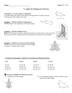 Notes 7.1 – 7.3 7.1 Apply the Pythagorean Theorem