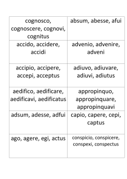 cognosco, cognoscere, cognovi, cognitus absum, abesse, afui