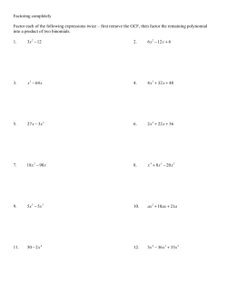 Factoring completely Factor each of the following expressions twice