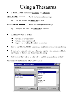 SYNONYMS ANTONYMS A THESAURUS is useful: