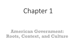 American Government: Roots, Context, and Culture