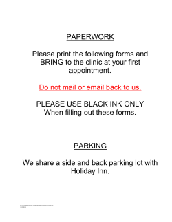 PAPERWORK Please print the following forms and BRING to the