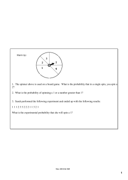 1 1. The spinner above is used on a board game