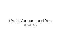 (Auto)Vacuum and You