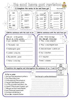 1) Complete the verbs to be and have got