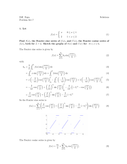 Diff. Eqns. Solutions Problem Set 7 1. Let f(x) = { x 0 ≤ x ≤ 1 2 1 x
