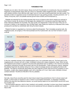 Page 1 of 6 THROMBOCYTES Platelets are not cells in the strict