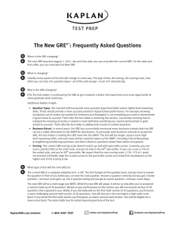 The New GRE&reg; *: Frequently Asked Questions