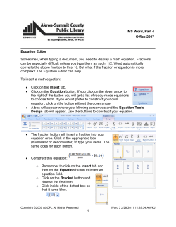 MS Word, Part 4 Office 2007 Equation Editor Sometimes, when