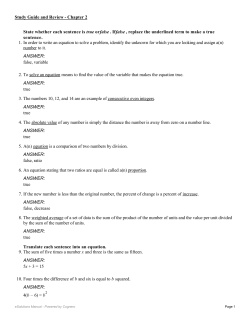 State whether each sentence is true or false . If false , replace the