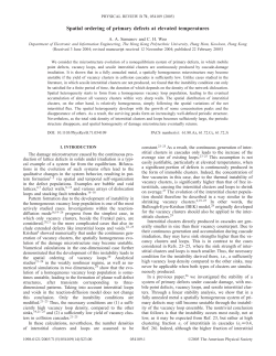 Spatial ordering of primary defects at elevated temperatures