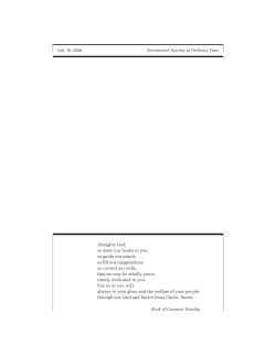 Almighty God, so draw our hearts to you, so guide our minds, so fill