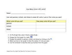 How Many Coins in 82 cents? Name: Use real pennies, nickels, and